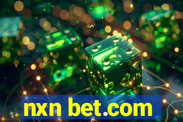 nxn bet.com